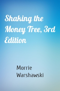 Shaking the Money Tree, 3rd Edition