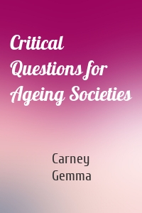 Critical Questions for Ageing Societies