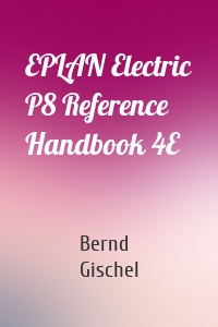 EPLAN Electric P8 Reference Handbook 4E