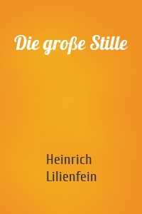 Die große Stille