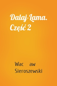 Dalaj-Lama. Część 2