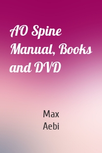 AO Spine Manual, Books and DVD