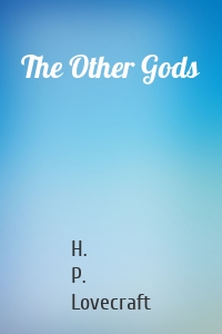 The Other Gods