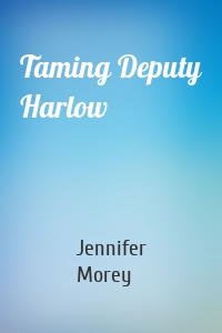 Taming Deputy Harlow