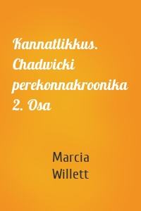 Kannatlikkus. Chadwicki perekonnakroonika 2. Osa