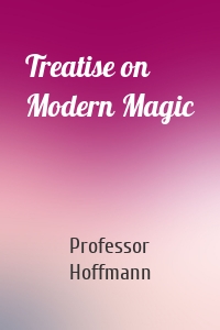 Treatise on Modern Magic