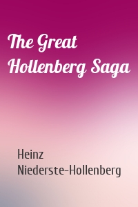 The Great Hollenberg Saga