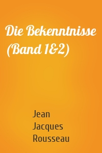 Die Bekenntnisse (Band 1&2)