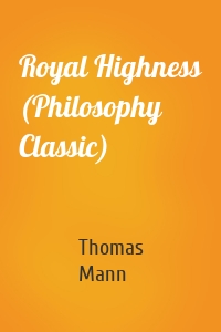 Royal Highness (Philosophy Classic)