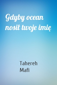 Gdyby ocean nosił twoje imię