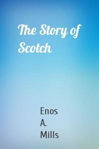 The Story of Scotch