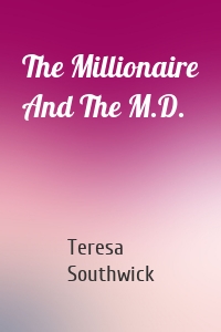 The Millionaire And The M.D.