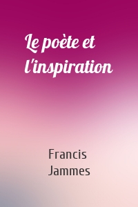 Le poète et l'inspiration