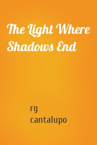The Light Where Shadows End