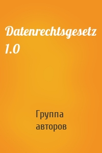 Datenrechtsgesetz 1.0