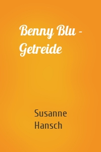 Benny Blu - Getreide