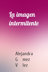 La imagen intermitente