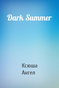 Dark Summer