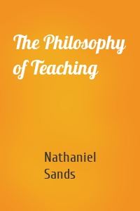 The Philosophy of Teaching
