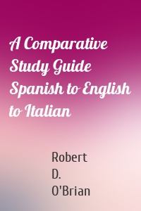 A Comparative Study Guide Spanish to English to Italian