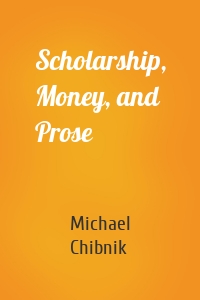 Scholarship, Money, and Prose