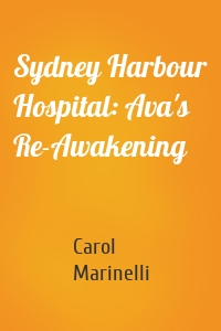 Sydney Harbour Hospital: Ava's Re-Awakening