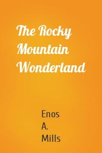 The Rocky Mountain Wonderland