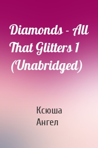 Diamonds - All That Glitters 1 (Unabridged)