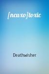 Deathwisher - [психо]toxic