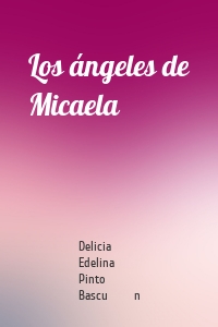 Los ángeles de Micaela