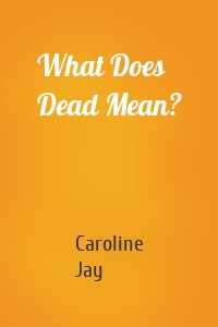 What Does Dead Mean?