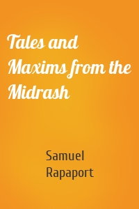 Tales and Maxims from the Midrash