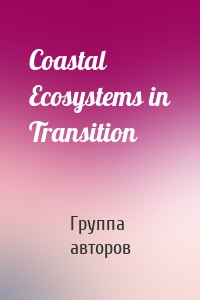 Coastal Ecosystems in Transition