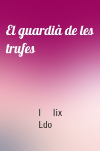 El guardià de les trufes