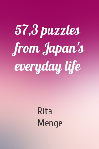 57,3 puzzles from Japan's everyday life