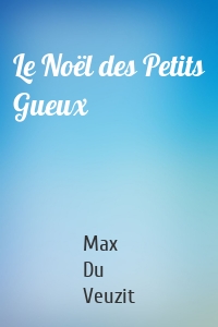 Le Noël des Petits Gueux