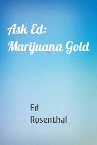 Ask Ed: Marijuana Gold