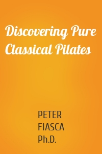 Discovering Pure Classical Pilates