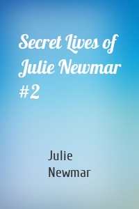 Secret Lives of Julie Newmar #2