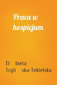 Praca w hospicjum