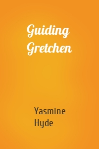 Guiding Gretchen