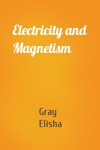 Electricity and Magnetism