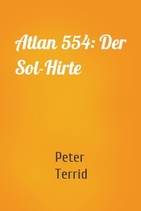 Atlan 554: Der Sol-Hirte