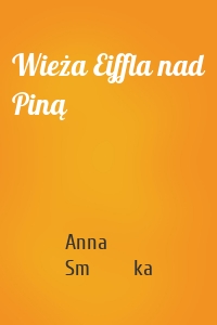 Wieża Eiffla nad Piną