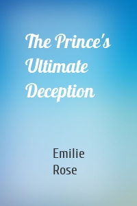 The Prince's Ultimate Deception
