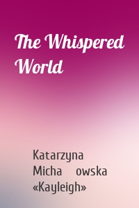 The Whispered World