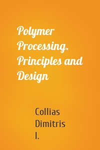 Polymer Processing. Principles and Design