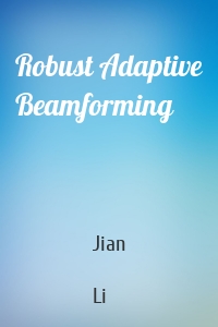 Robust Adaptive Beamforming