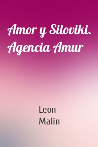 Amor y Siloviki. Agencia Amur