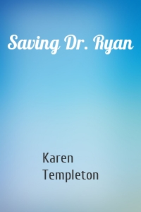 Saving Dr. Ryan